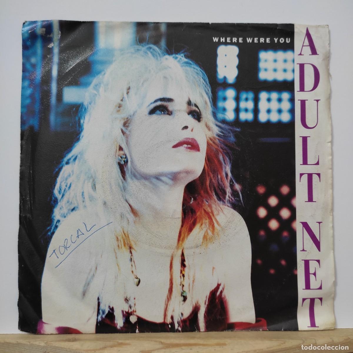 Discos de vinilo: ADULT NET. WHERE WERE YOU / OVER THE RIVER. FONTANA, 1989