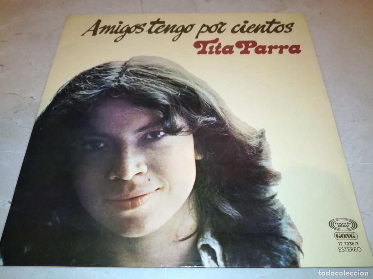 Disques de vinyle: TITA PARRA-AMIGOS TENGO POR CIENTOS-ORIGINAL 1978