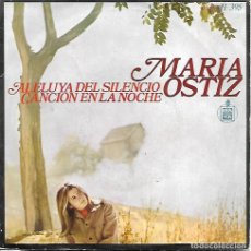 Discos de vinilo: MARIA OSTIZ - ALELUYA DEL SILENCIO / CANCION EN LA NOCHE - HISPAVOX 1968