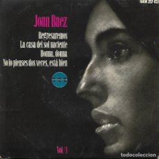 Discos de vinilo: JOAN BAEZ - REGRESAREMOS / LA CASA DEL SOL NACIENTE +2 - HISPAVOX 1964