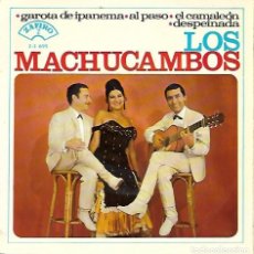 Discos de vinilo: LOS MACHUCAMBOS - GAROTA DE IPANEMA / AL PASO +2 - ZAFIRO 1965