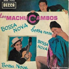 Discos de vinilo: LOS MACHUCAMBOS - BOSSA NOVA - DOÑA ROSA / SAMBA DA MINHA TERRA +2 - DECCA 1963