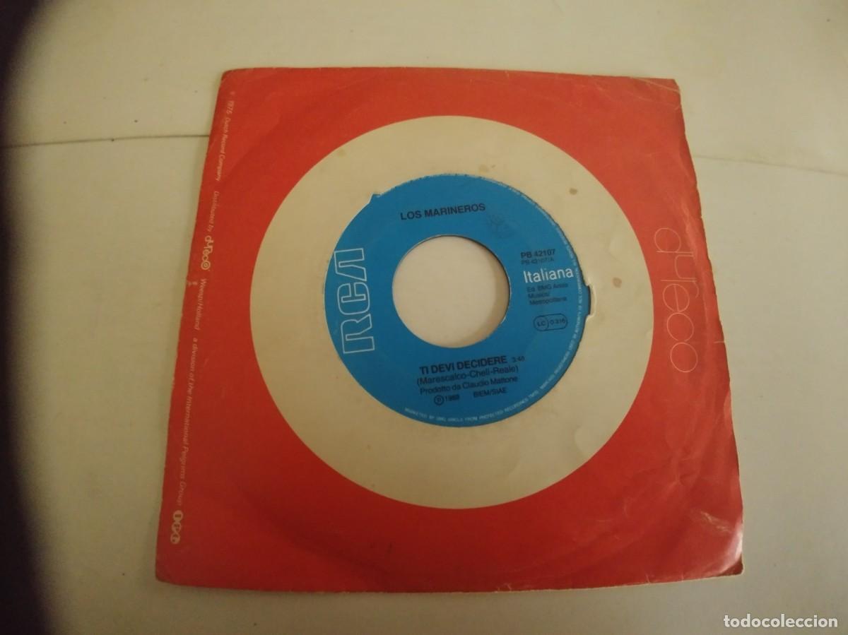 Discos de vinilo: LOS MARINEROS-SINGLE TI DEVI DECIDERE-SIN FUNDA - Foto 2