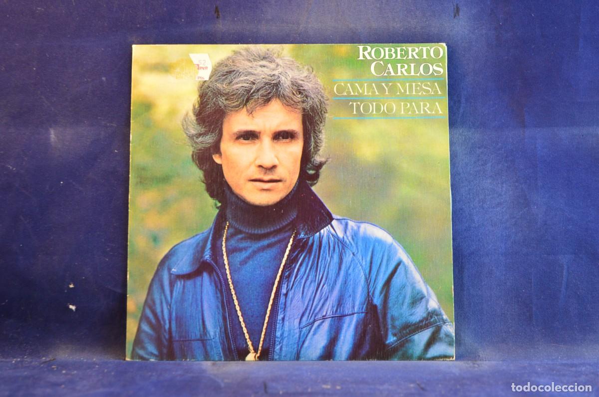 Discos de vinilo: ROBERTO CARLOS - CAMA Y MESA - TODO PARA - SINGLE - Foto 1
