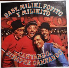 Discos de vinilo: VINILO LP - GABY, MILIKI, FOFITO Y MILIKITO - CANTANDO SIEMPRE CANTANDO - RCA NL 35327 1980