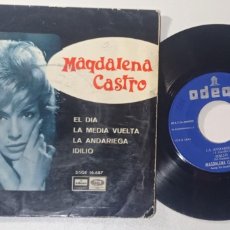 Discos de vinilo: MAGDALENA CASTRO EP ODEON 1966 EL DIA/ LA MEDIA VUELTA/ LA ANDARIEGA/ IDILIO