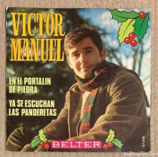 Discos de vinilo: VICTOR MANUEL. EN EL PORTALIN DE PIEDRA. YA SE ESCUCHAN LAS PANDERETAS. VINILO 7” (082EP)