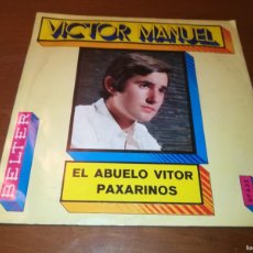 Discos de vinilo: EL ABUELO VITOR PAXARINOS / VICTOR MANUEL / R3 / BELTER