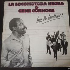 Discos de vinilo: LA LOCOMOTORA NEGRA&GENE CONNORS HEY, MR. LANDLORD