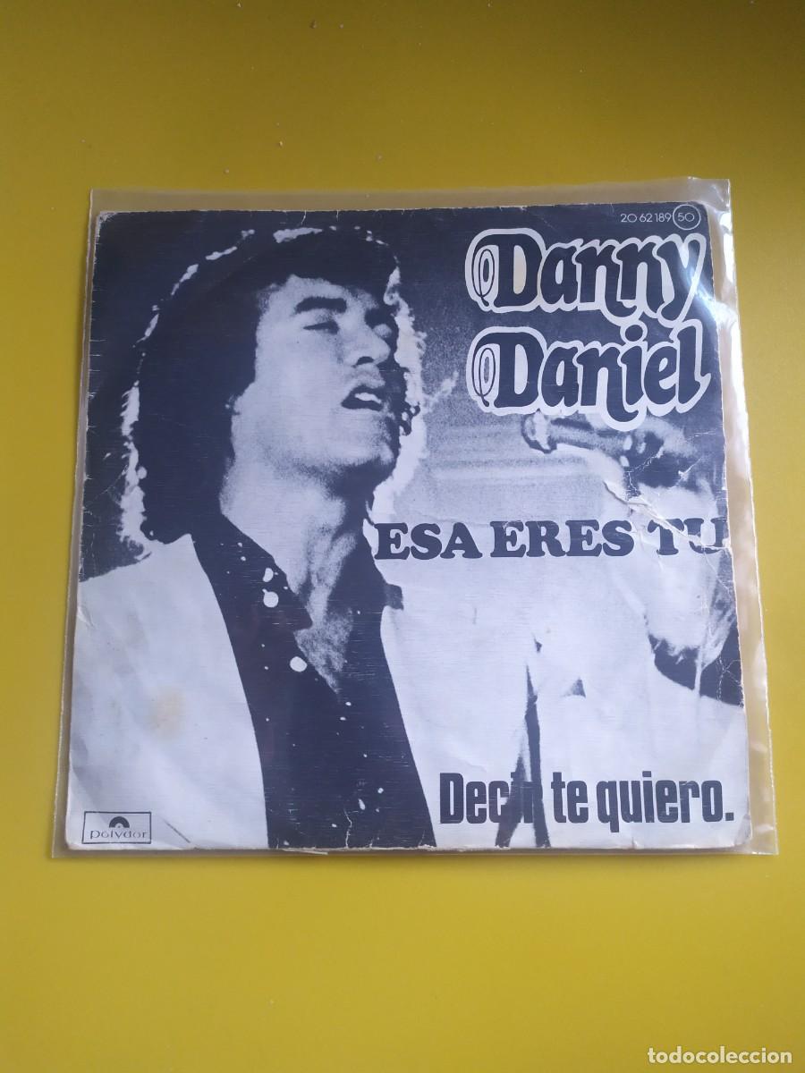 Discos de vinilo: Danny Daniel - Esa eres t&uacute; / Decir te quiero 1976 - Foto 1