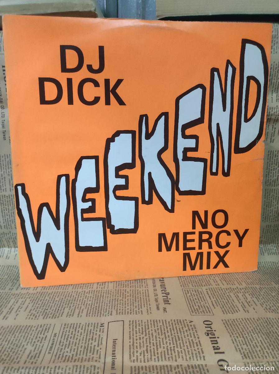 Discos de vinilo: Dick &ndash; Weekend (No Mercy Mix) - Foto 1