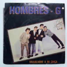 Discos de vinilo: HOMBRES G, DEVUELVEME A MI CHICA