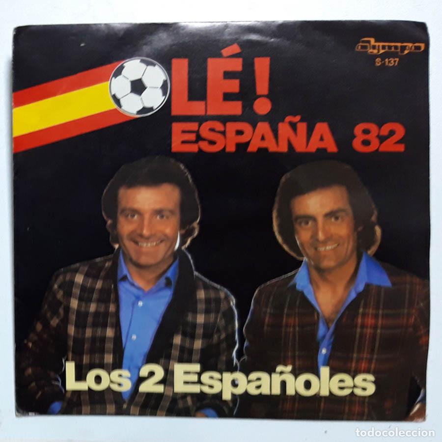 Discos de vinilo: Los 2 Espa&ntilde;oles - Ol&eacute;! Espa&ntilde;a 82 - Foto 1