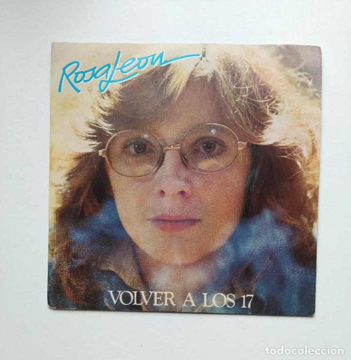 Discos de vinilo: ROSA LEON. VOLVER A LOS 17. SINGLE. TDKDS27F - Foto 1