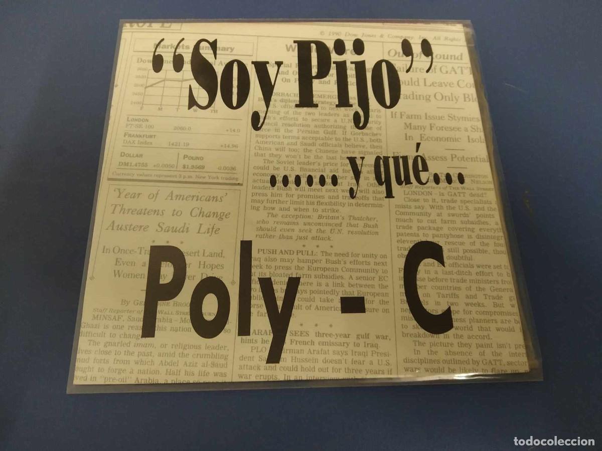 Discos de vinilo: Poly-C - &rdquo;Soy pijo&rdquo;... y qu&eacute;... (7&rdquo;, Single, Promo) - Foto 1