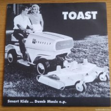 Discos de vinilo: TOAST: ”SMART KIDS... DUMB MUSIC E.P.” E.P. VINILO 1995- PUNK - ROCK