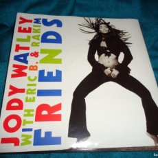 Discos de vinilo: JODY WATLET WITH ERIC B. & RAKIM. FRIENDS / PRIVATE LIFE. MCA, 1989. UK. IMPECAB(#)