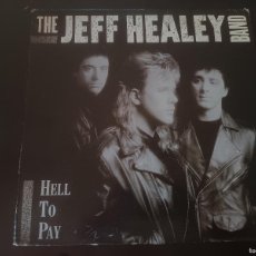 Discos de vinilo: THE JEFF HEALEY BAND - HELL TO PAY