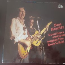 Discos de vinilo: BEN HEWITT - GOOD TIMES AND SOME MIGHTY FINE ROCK 'N ROLL