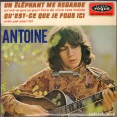 Discos de vinilo: ANTOINE - UN ELEPHANT ME REGARDE, QU'EST-CE QUE JE FOUS.../ EP VOGUE 1966 RF-6976