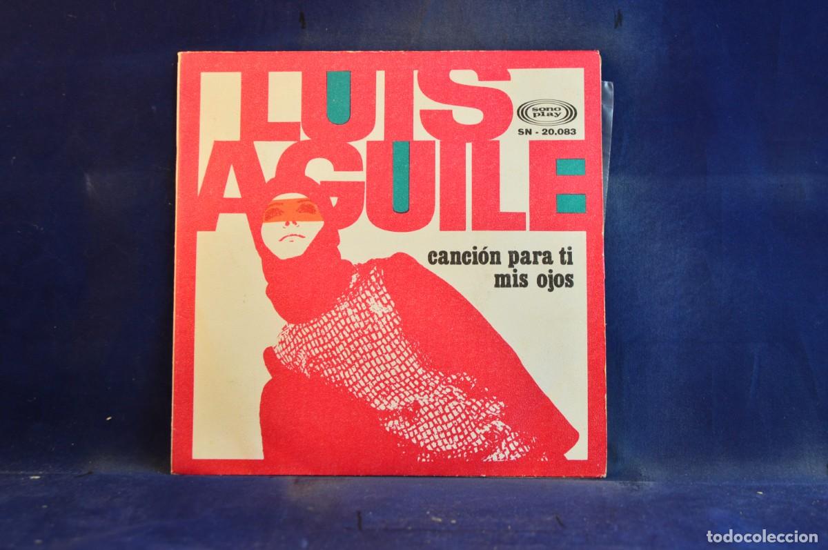 Discos de vinilo: LUIS AGUILE - CANCION PARA TI - MIS OJOS - SINGLE - Foto 1