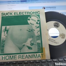 Discos de vinilo: SUCK ELECTRONIC SINGLE PROMOCIONAL L'HOME REANIMAT 1982