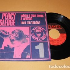 Discos de vinilo: PERCY SLEDGE - WHEN A MAN LOVES A WOMAN / LOVE ME TENDER - SINGLE - 1972 - 2 GRANDES HITS