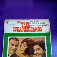 Dischi in vinile: LOS 3 SUDAMERICANOS EP CBS 1963 LA FLOR DE LA CANELA/ ALMA LLANERA +2 CUMBIA POP - BOLERO LATIN