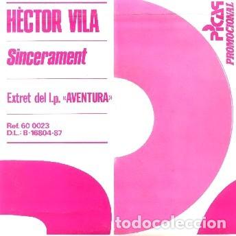 Discos de vinilo: HECTOR VILA &middot;&middot;&middot; Sincerament - (Single) - Foto 1