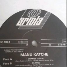 Discos de vinilo: MAXI SINGLE MANU KATCHE. CHANGE (REMIX). COPIA PROMOCIONAL.