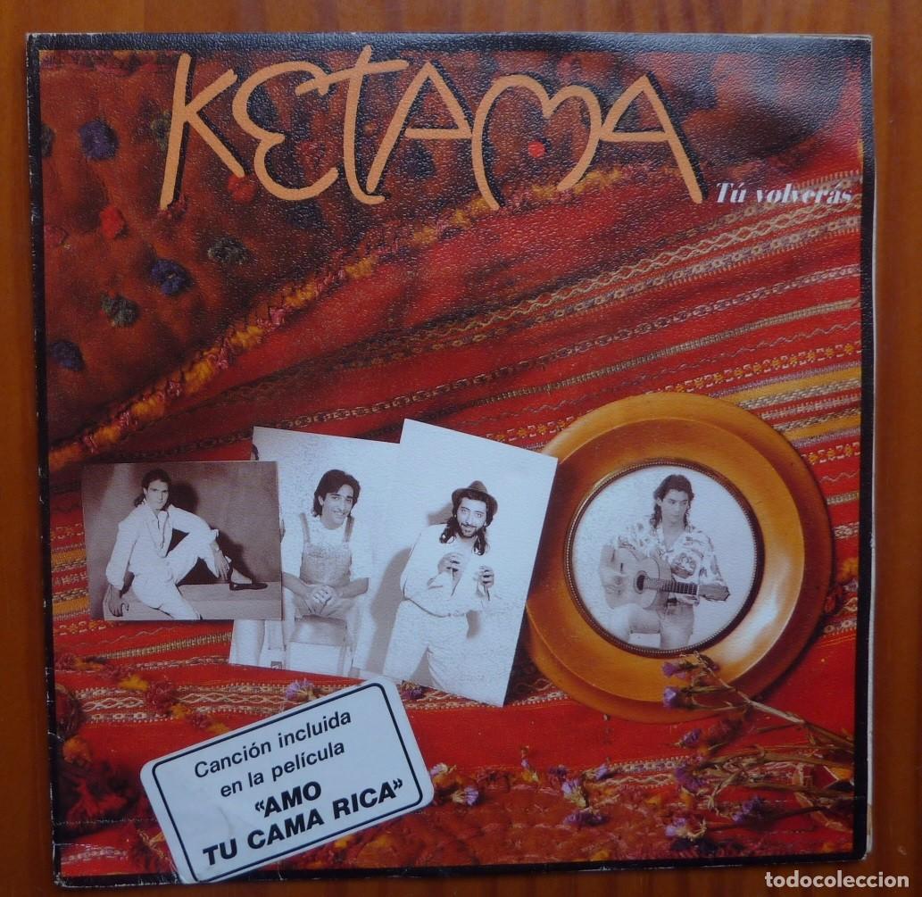 Discos de vinilo: KETAMA / TU VOLVERAS / PROMOCIONAL / 1991 / SINGLE - Foto 1
