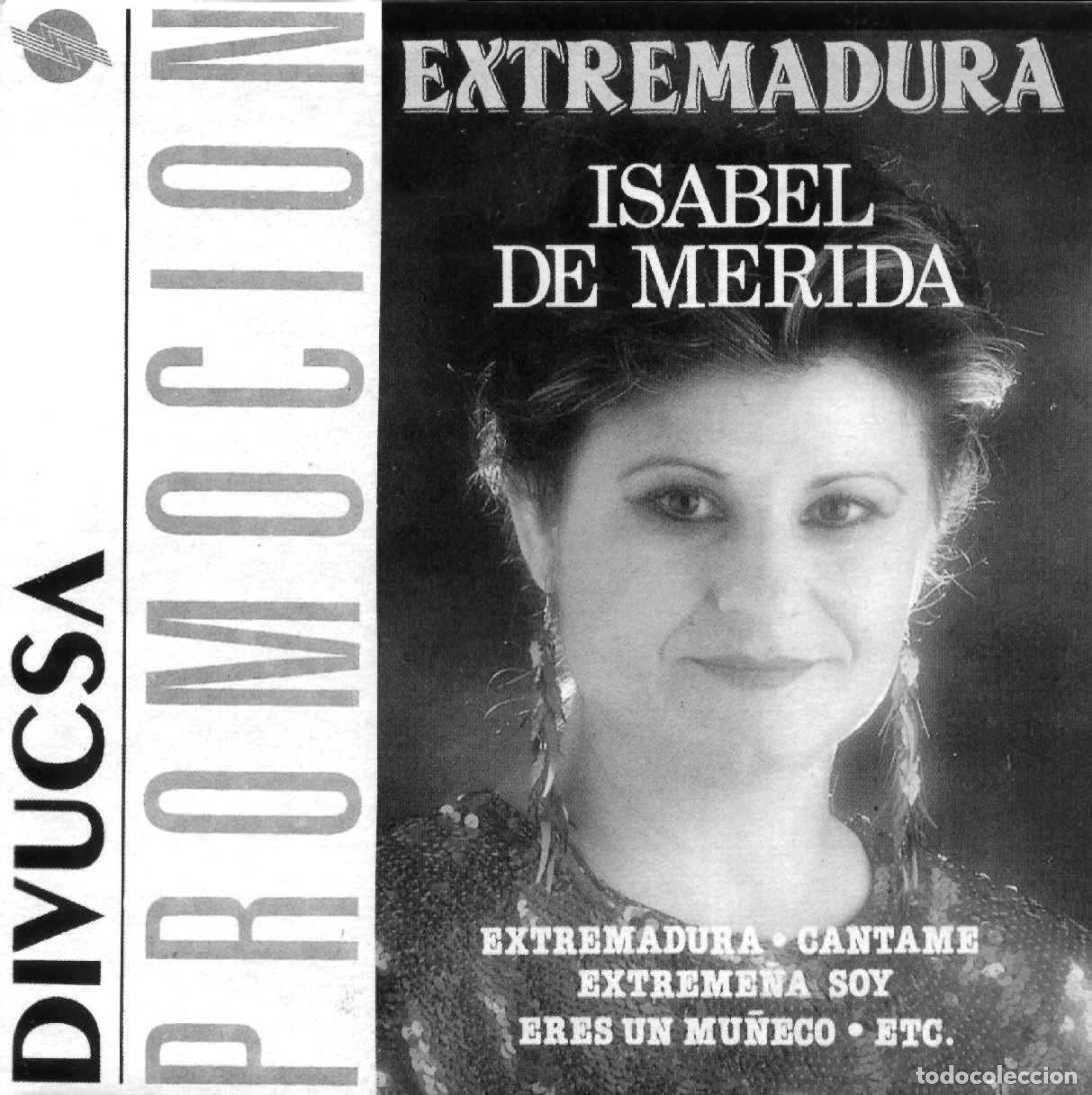 Discos de vinilo: ISABEL DE MERIDA &middot;&middot;&middot; Extremadura / Llagas en mi coraz&oacute;n - (Single) - Foto 1