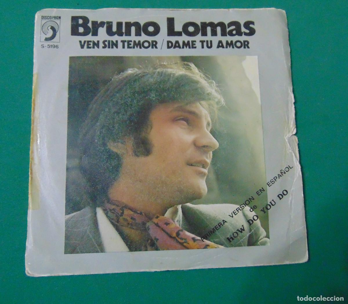 Discos de vinilo: BRUNO LOMAS - VEN SIN TEMOR - SINGLE DISCOPHON 1972 - Foto 1