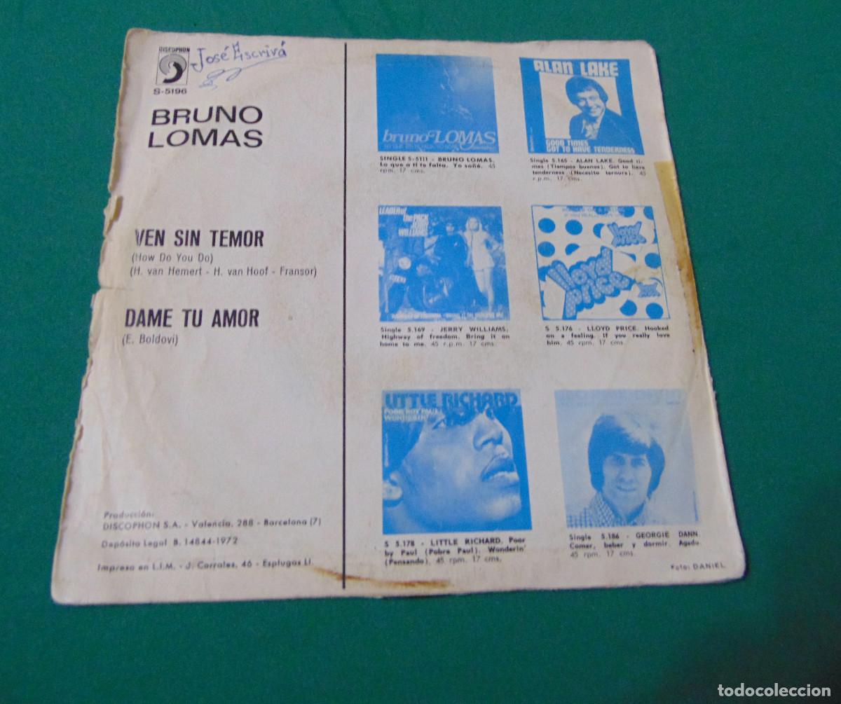 Discos de vinilo: BRUNO LOMAS - VEN SIN TEMOR - SINGLE DISCOPHON 1972 - Foto 2