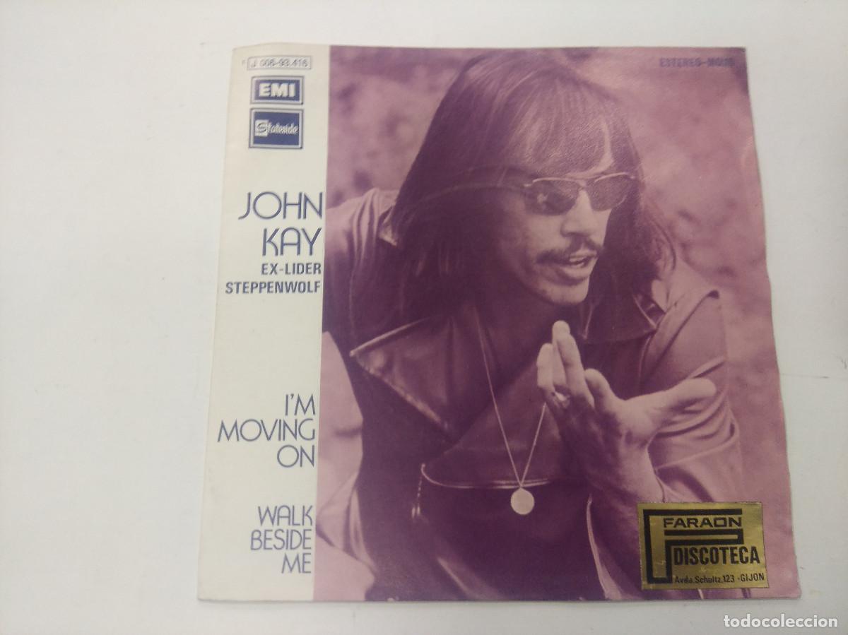 Discos de vinilo: JOHN KAY/IM MOVING ON/SINGLE EX-LIDER STEPPENWOLF. - Foto 1
