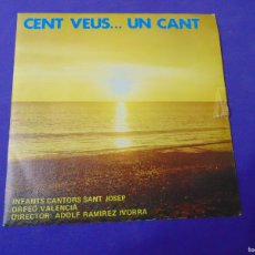 Discos de vinilo: INFANTS CANTORS SANT JOSEP - ORFEÓ VALENCIÁ - CENT VEUS...UN CANT - EP DE 1979