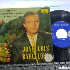 Discos de vinilo: JOSÉ LUIS BARCELONA EP POESÍAS TUS CINCO TORITOS NEGROS / EL PERRO COJO 1962