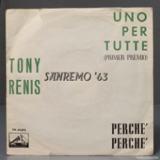 Discos de vinilo: SINGLE. TONY RENIS - SAN REMO ´63 - UNO PER TUTTE