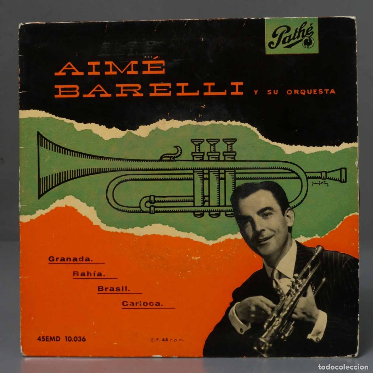 Discos de vinilo: EP. Aim&eacute; Barelli Y Su Orquesta &ndash; N&deg; 10 - Granada - Foto 1