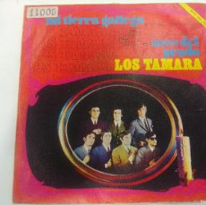 Discos de vinilo: LOS TAMARA/MI TIERRA GALLEGA/SINGLE PROMOCIONAL IV FESTIVAL DEL MIÑO/ORENSE.