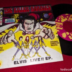 Dischi in vinile: THE KILLER BARBIES ELVIS LIVE!!/SILLY THING/KISS MOUTH EP 7'' 1994 SUBTERFUGE