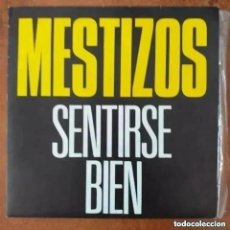 Discos de vinilo: MESTIZOS - SENTIRSE BIEN (SG) 1985 PROMO