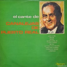 Dischi in vinile: LPS, EL CANTE DE CANALEJAS DE PUERTO REAL. LA UNA Y LA CAÑA, ERMITA MIA...... LP-FLA-655