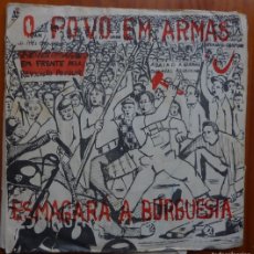 Discos de vinilo: O POVO EM ARMAS / OS CAMARADAS / DOS SINGLES / MADE IN PORTUGAL / 1973 / SINGLES