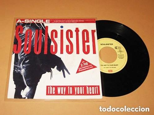Discos de vinilo: SOULSISTER - THE WAY TO YOUR HEART - SINGLE - 1988 - N&ordm;1 EN TODA EUROPA / TEMAZO 80'S