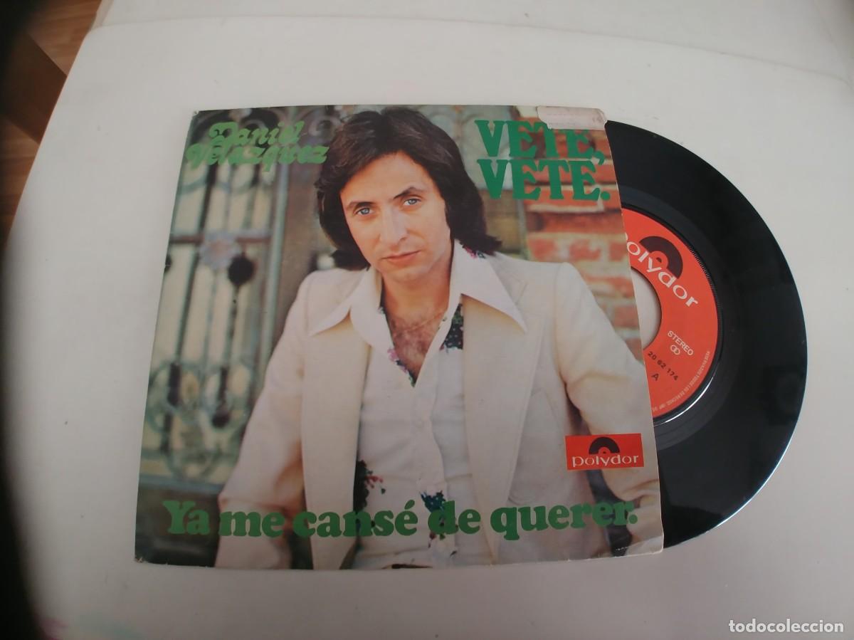 Discos de vinilo: DANIEL VELAZQUEZ-SINGLE VETE VETE - Foto 1