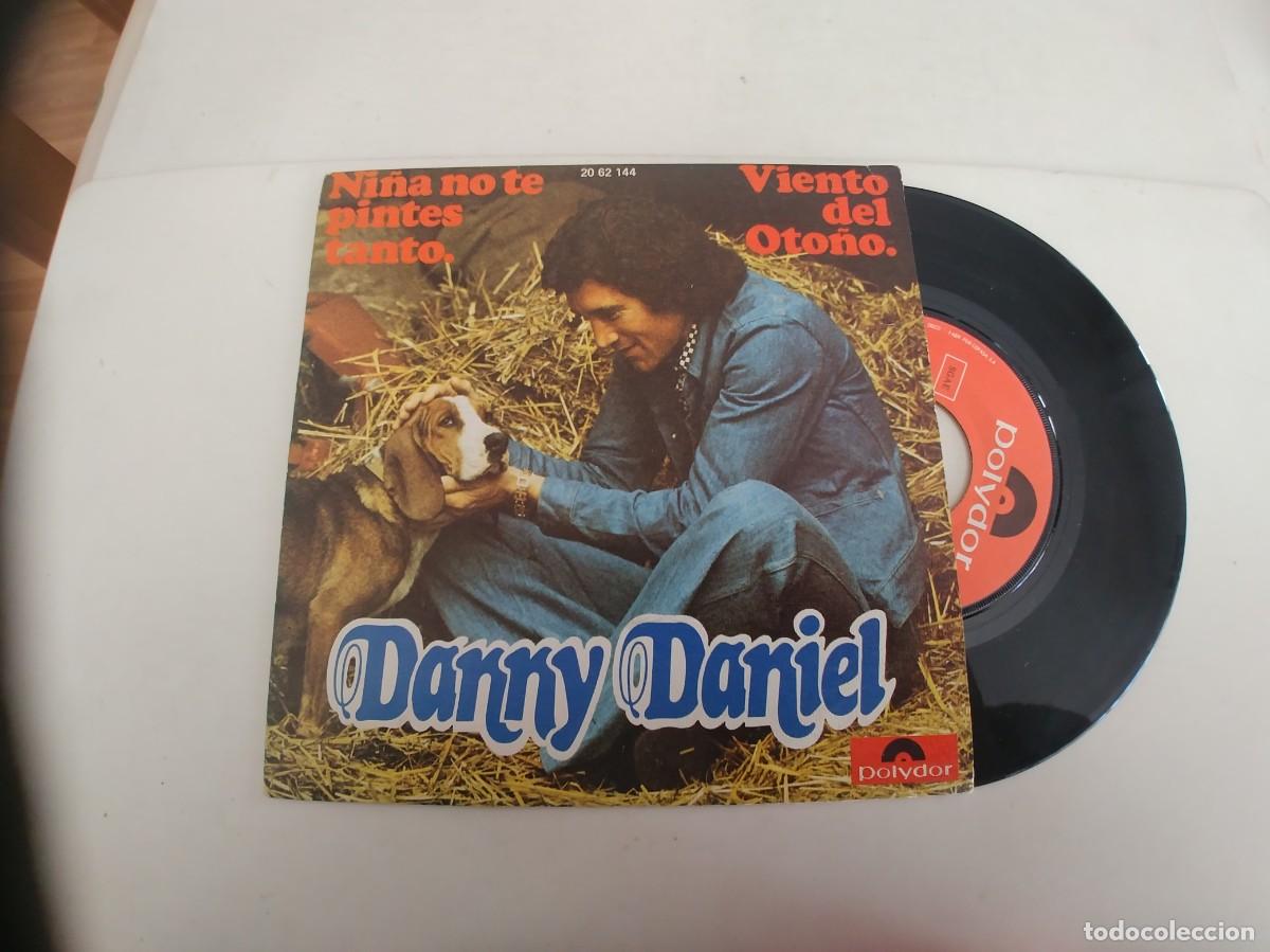 Discos de vinilo: DANNY DANIEL-SINGLE NI&Ntilde;A NO TE PINTES TANTO - Foto 1