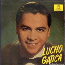 Dischi in vinile: LUCHO GATICA - EL RELOJ, LA BARCA, ANGUSTIA Y CONTIGO EN LA DISTANCIA / EP EMI 1958 RF-7045