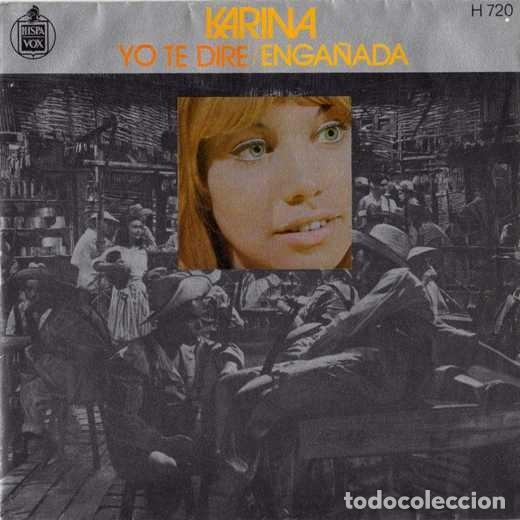 Discos de vinilo: KARINA &middot;&middot;&middot; Yo te dire / Enga&ntilde;ada - (Single) - Foto 1