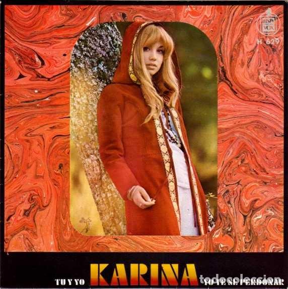 Discos de vinilo: KARINA &middot;&middot;&middot; Tu y yo / Yo se te perdonar - (Single) - Foto 1